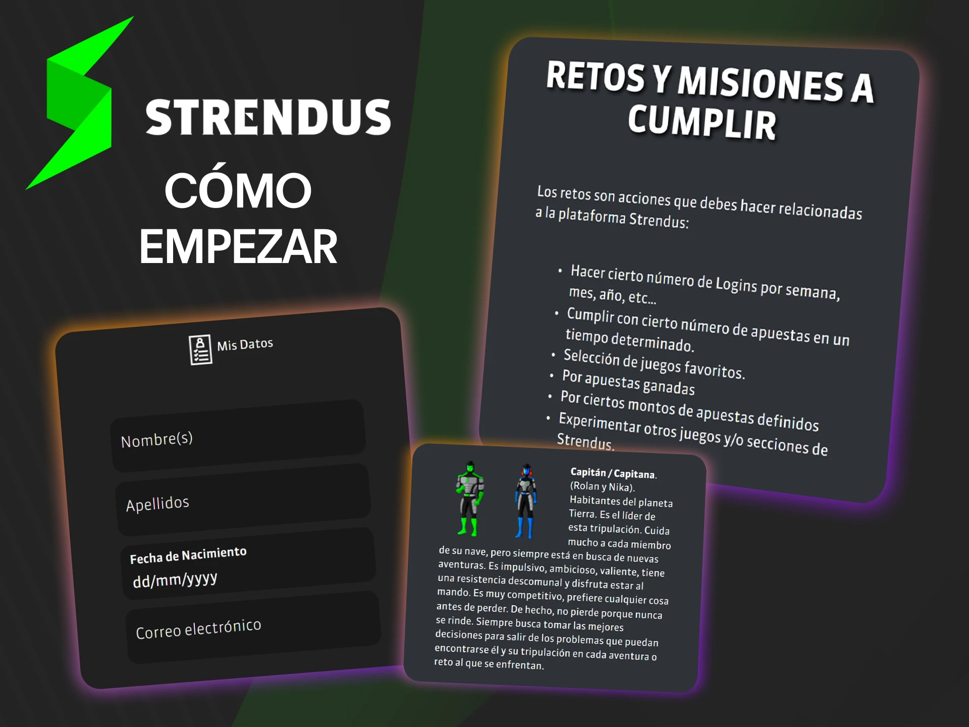 Para comenzar tu viaje por el universo Strendus, crea una cuenta.